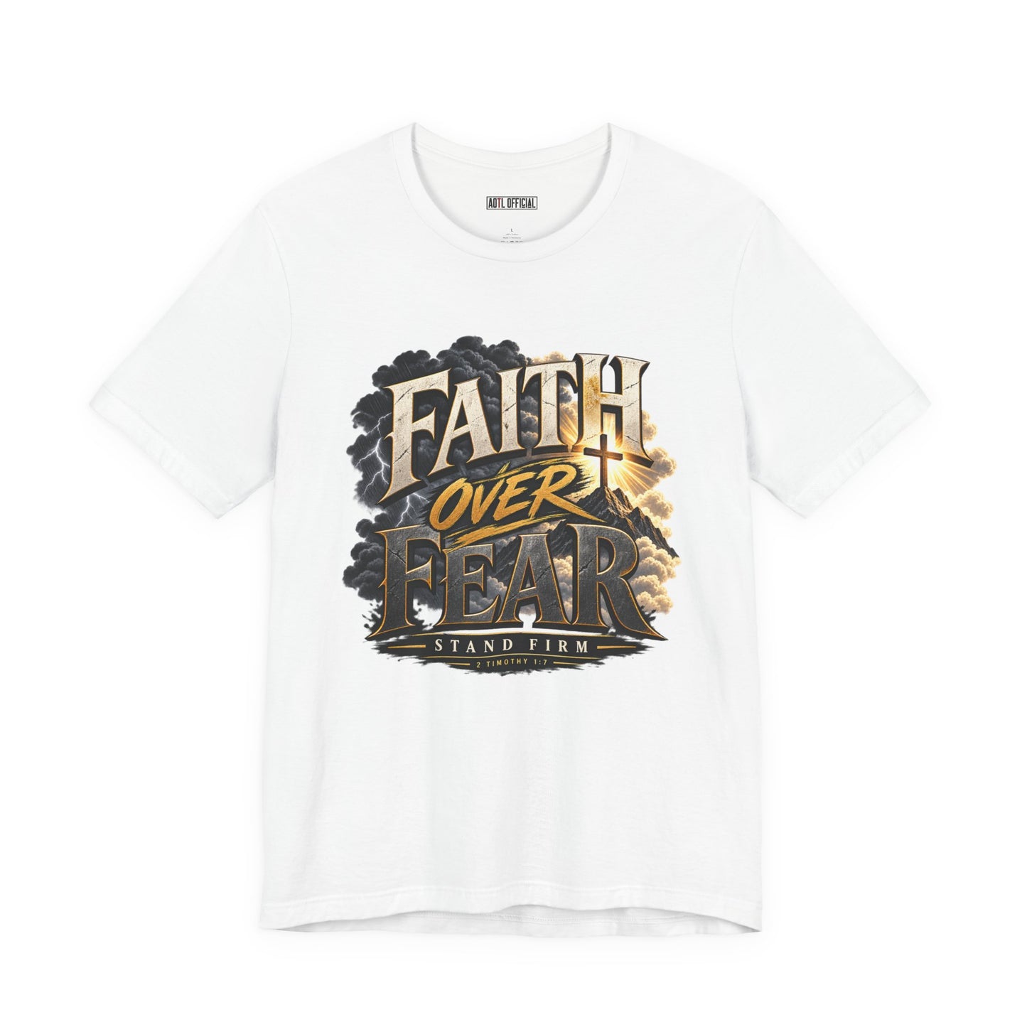 Faith Over Fear – Stand Firm Christian T-shirt
