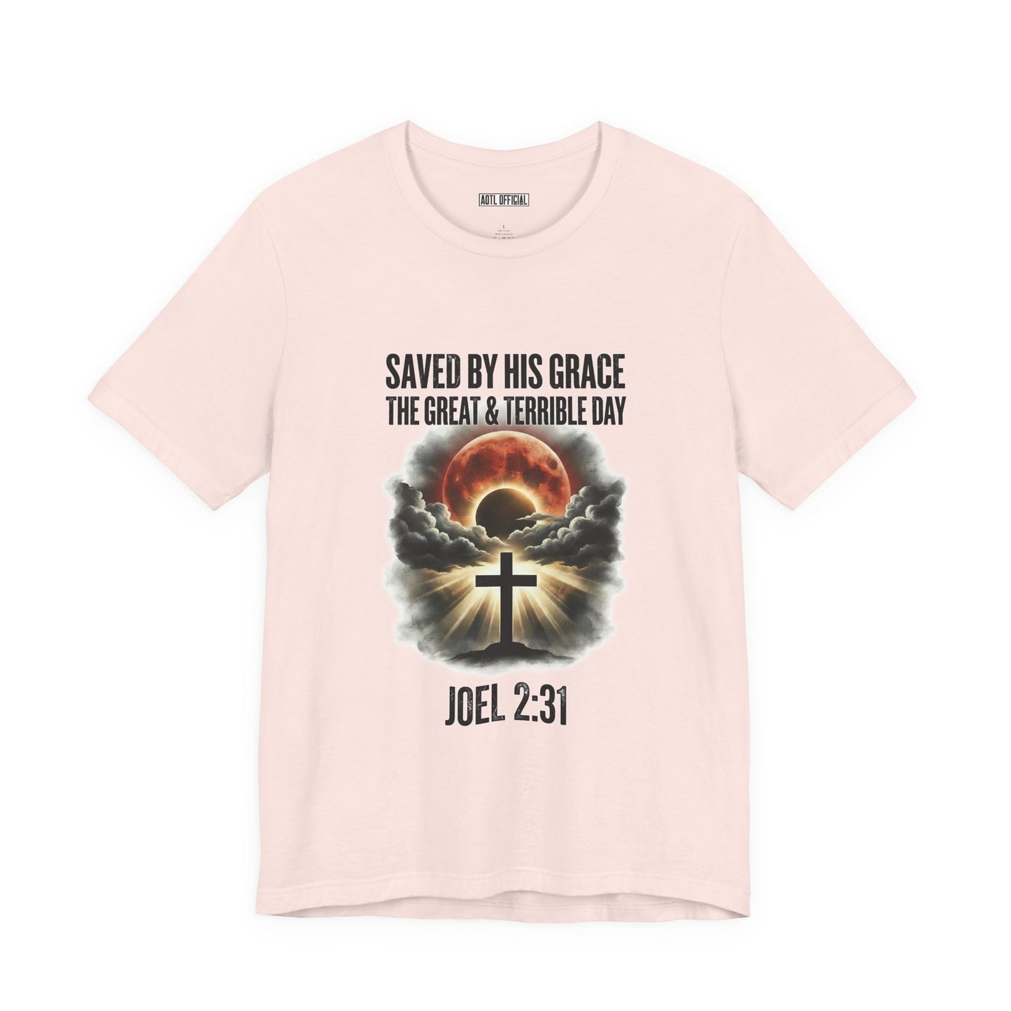 Saved by His Grace – The Great and Terrible Day (Joel 2:31)  Unisex Short Sleeve Tee