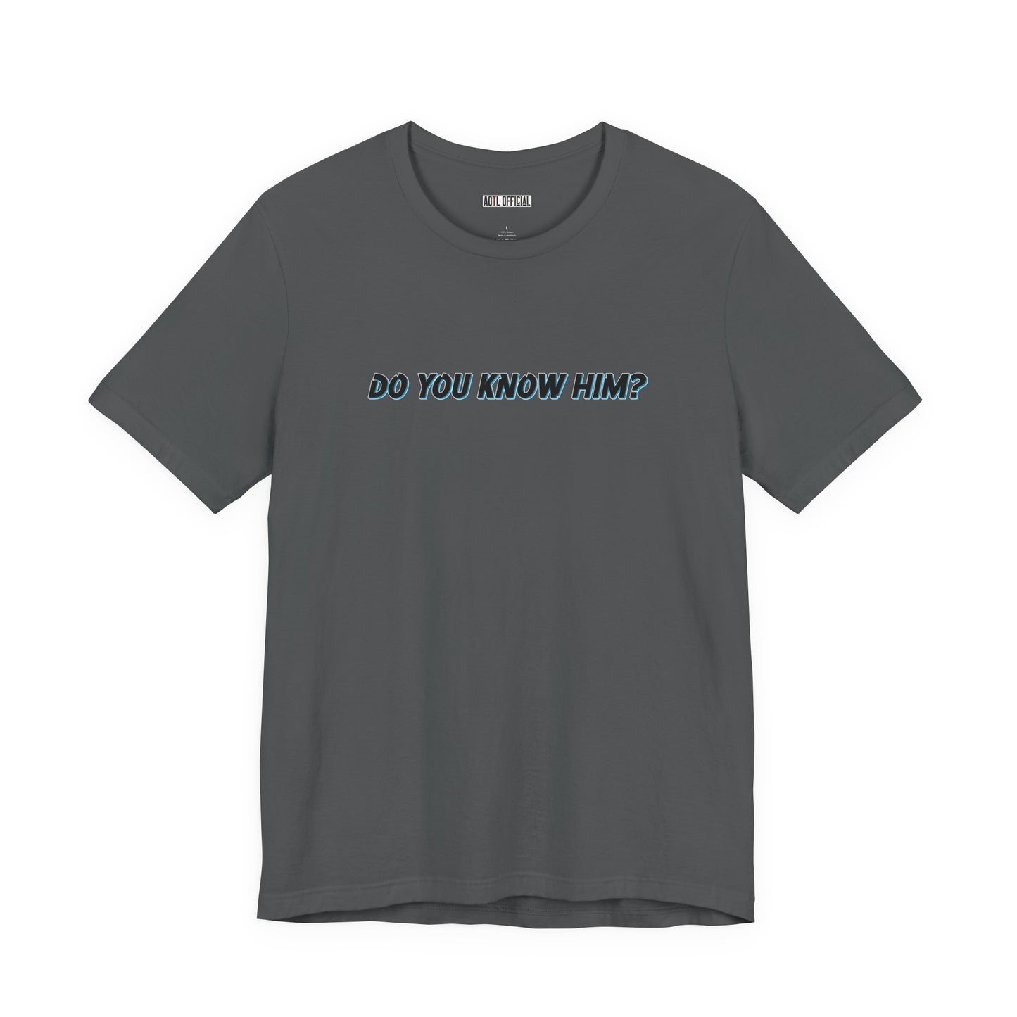 Do You Know Him/The Original Rockstar Unisex Short Sleeve Tee