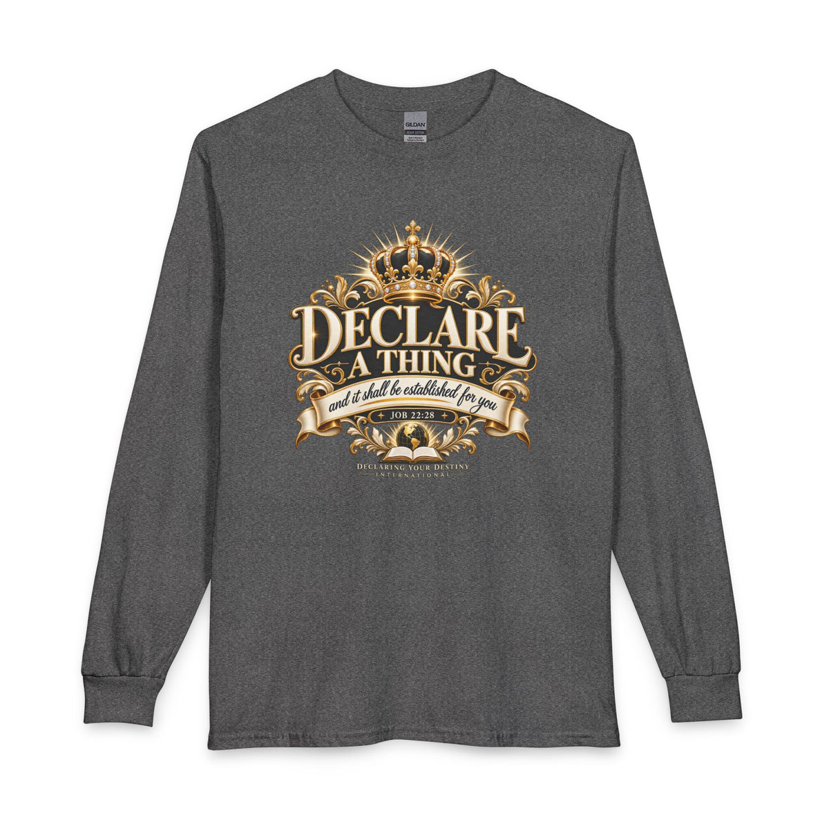 Declare a Thing DYDI Christian  Long Sleeve Shirt