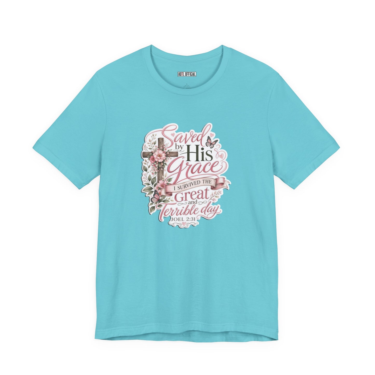 Grace in Bloom – I Survived the Great and Terrible Day (Joel 2:31) Unisex Short Sleeve Tee