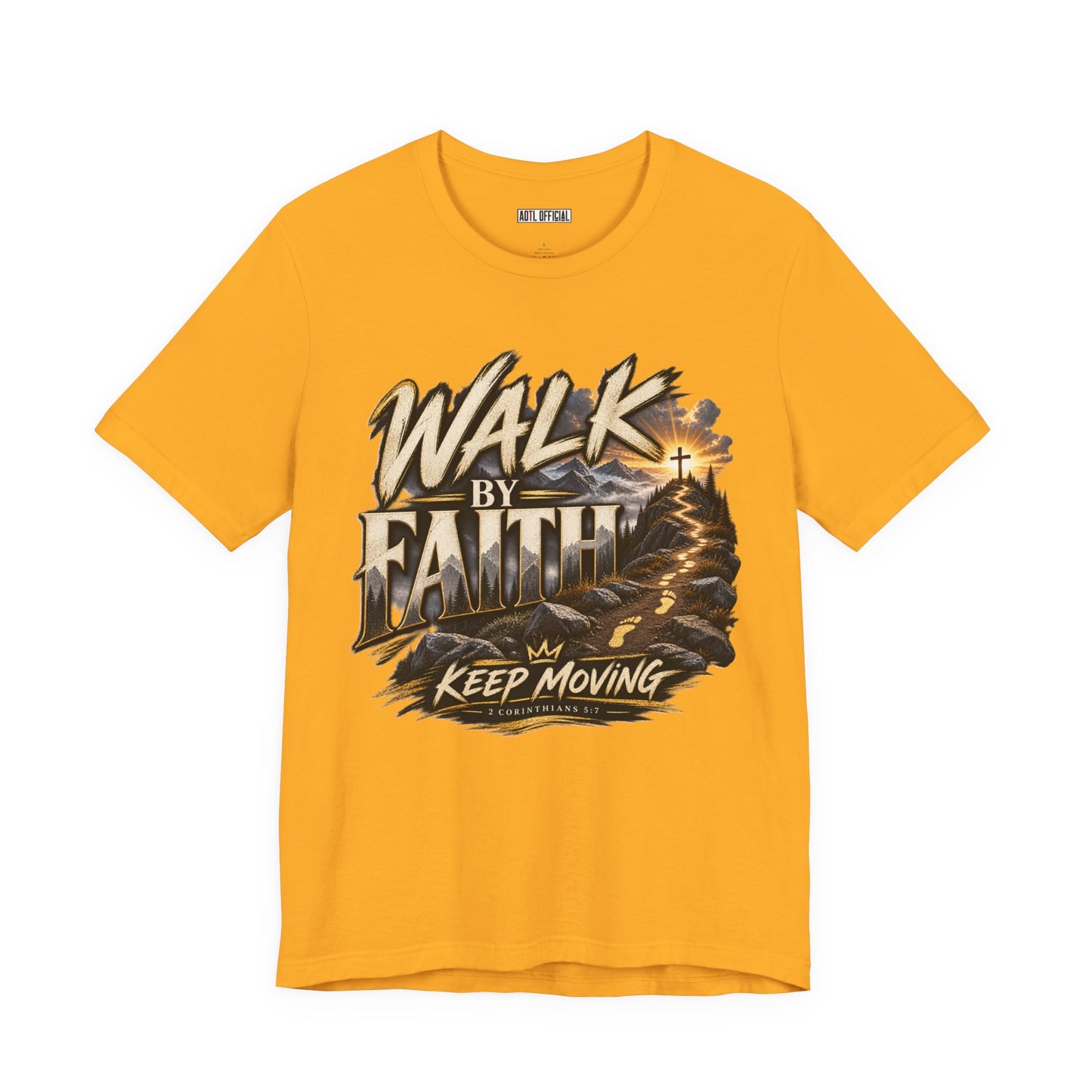 Walk by Faith – Keep Moving Christian T-shirt