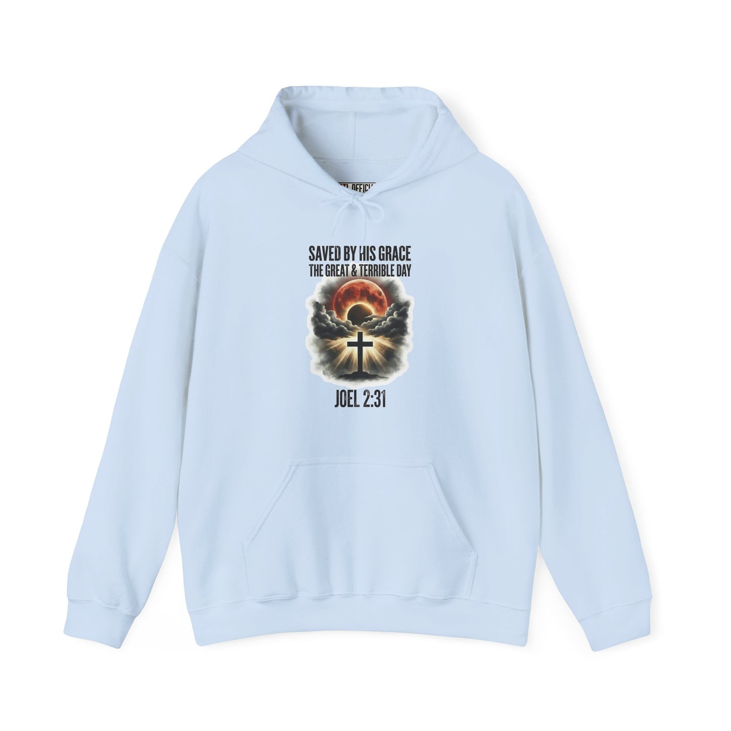 Saved by His Grace - The Great and Terrible Day (Joel 2:31) Christian Hoodie