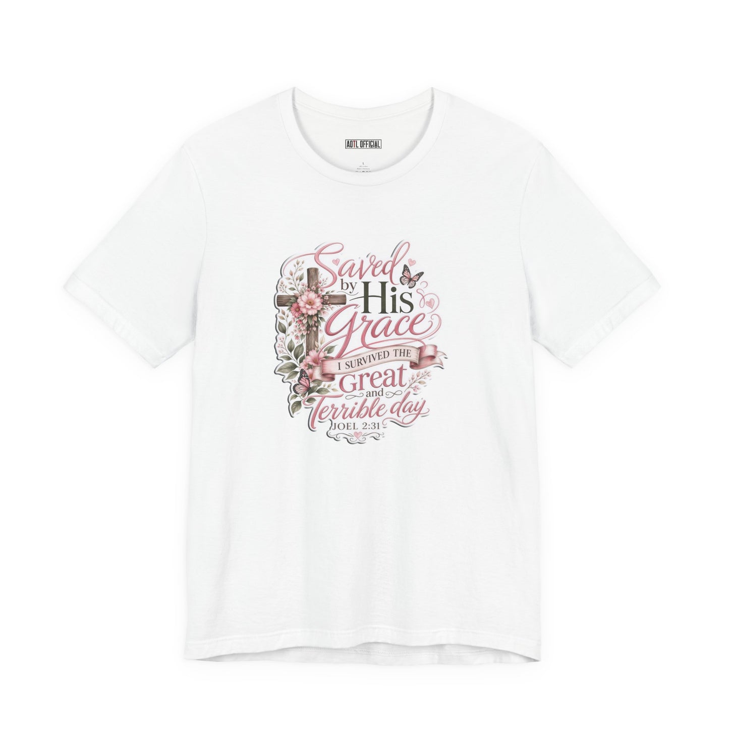 Grace in Bloom – I Survived the Great and Terrible Day (Joel 2:31) Unisex Short Sleeve Tee