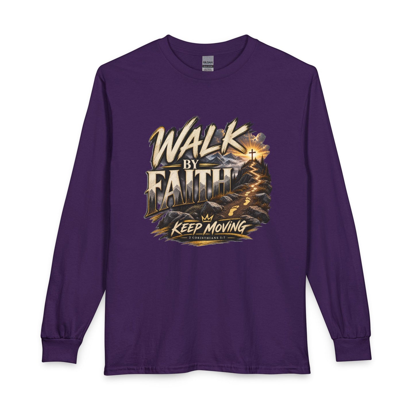 Walk by Faith – Keep Moving Christian Long Sleeve Shirt