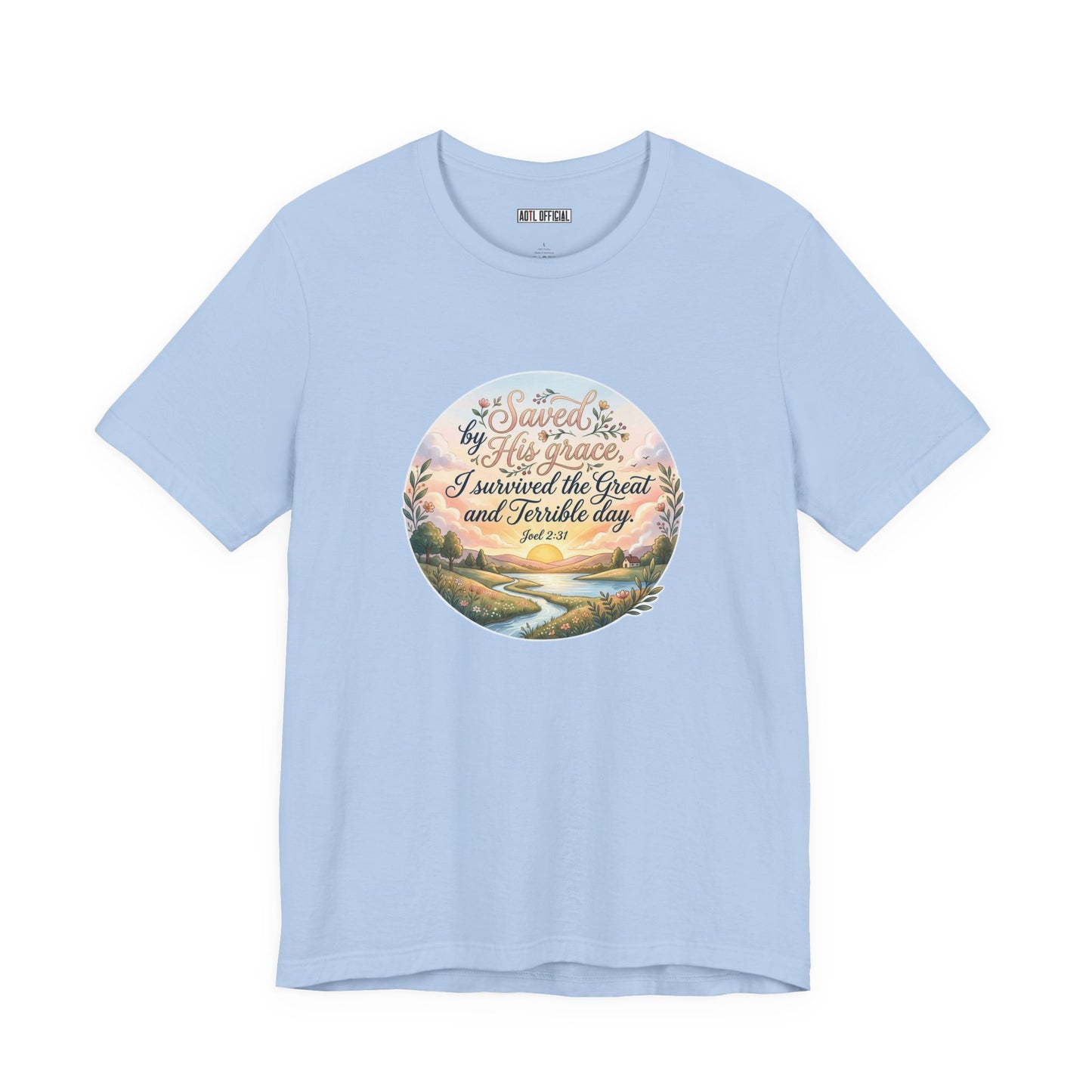 Dawn of Grace – I Survived the Great and Terrible Day (Joel 2:31) Unisex Short Sleeve Tee
