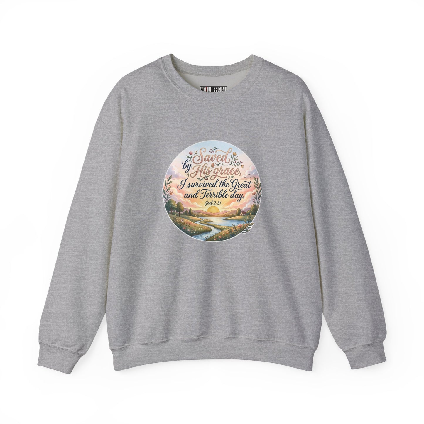 Dawn of Grace - I Survived the Great and Terrible Day (Joel 2:31) Christian Sweatshirt