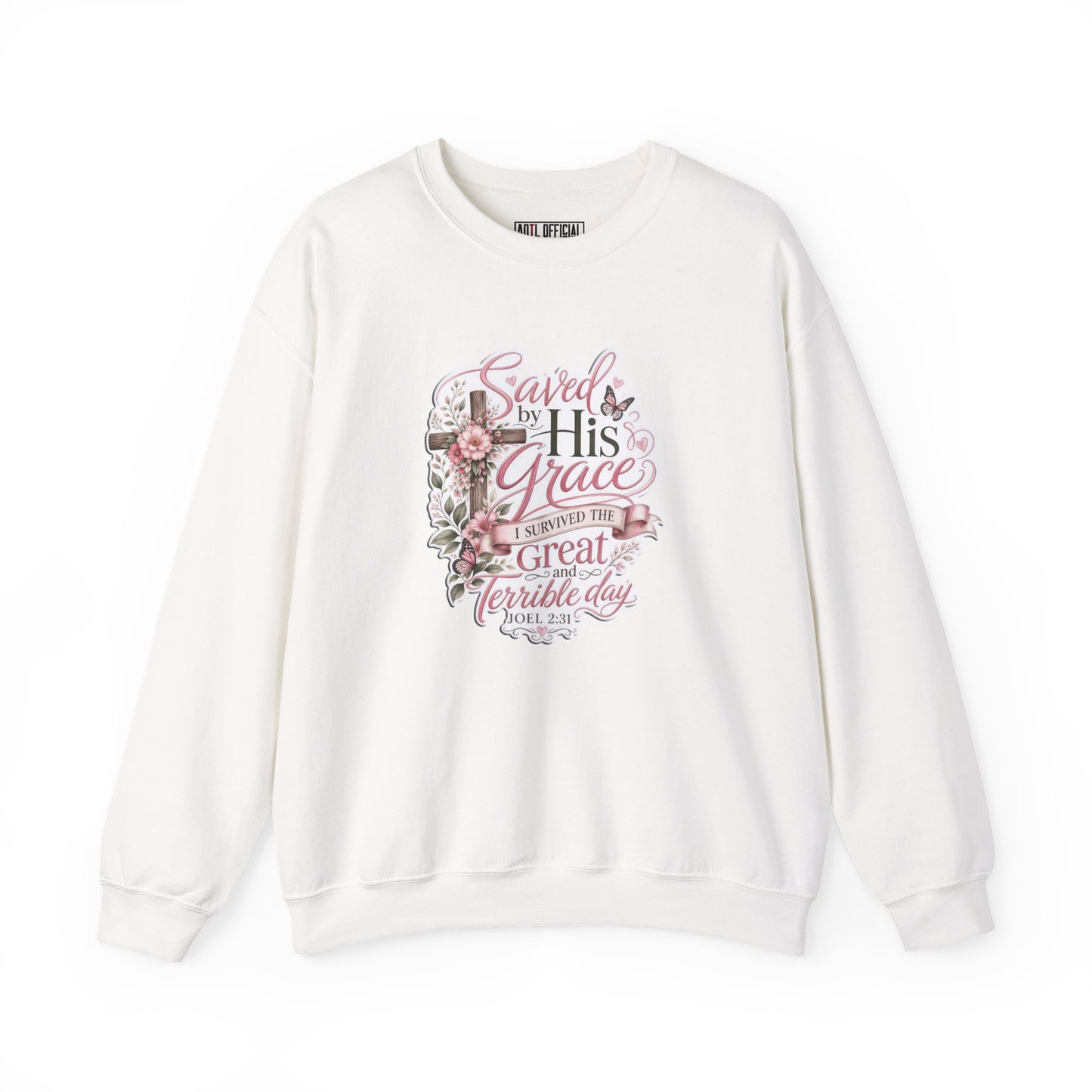 Grace in Bloom – I Survived the Great and Terrible Day (Joel 2:31) Christian Sweatshirt