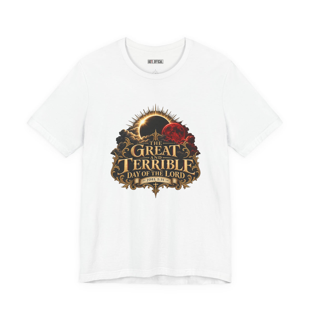 Shop The Great and Terrible Day of the Lord — Joel 2:31  Christian T-shirt.
