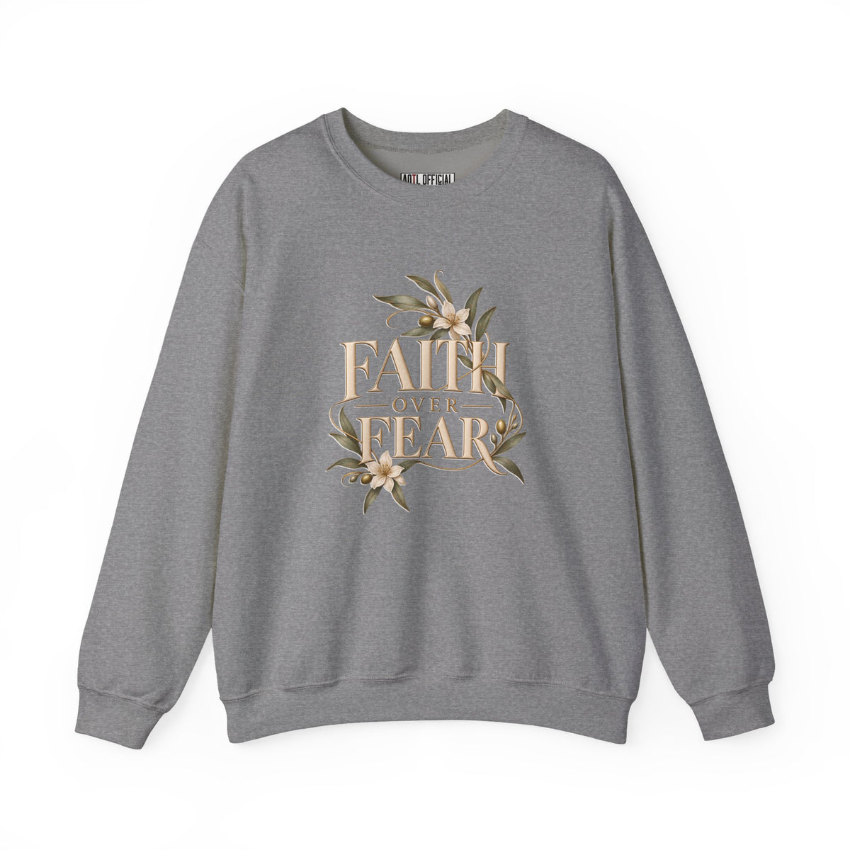 Faith Over Fear Christian  Sweatshirt