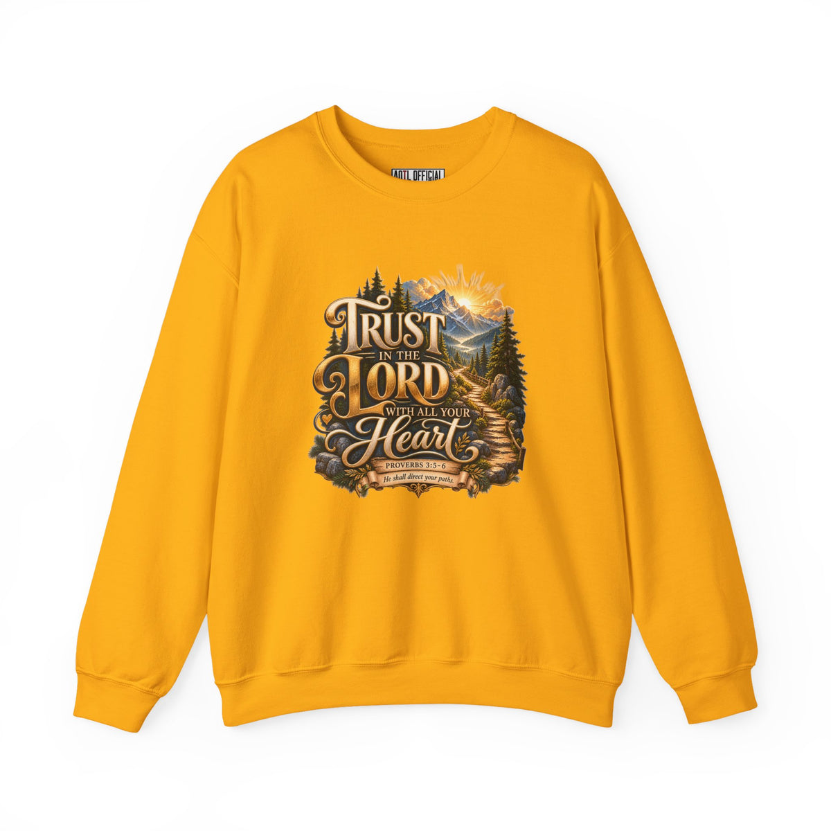 Trust in the Lord With All Your Heart – Proverbs 3:5-6 Mountain Path Design Christian  Sweatshirt