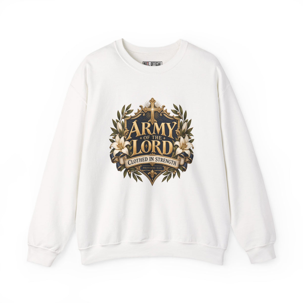 Army of the Lord Clothed in Strength Christian Sweatshirt. An ornate gold cross, white lilies, and a rich navy crest bring elegance to this declaration of faith