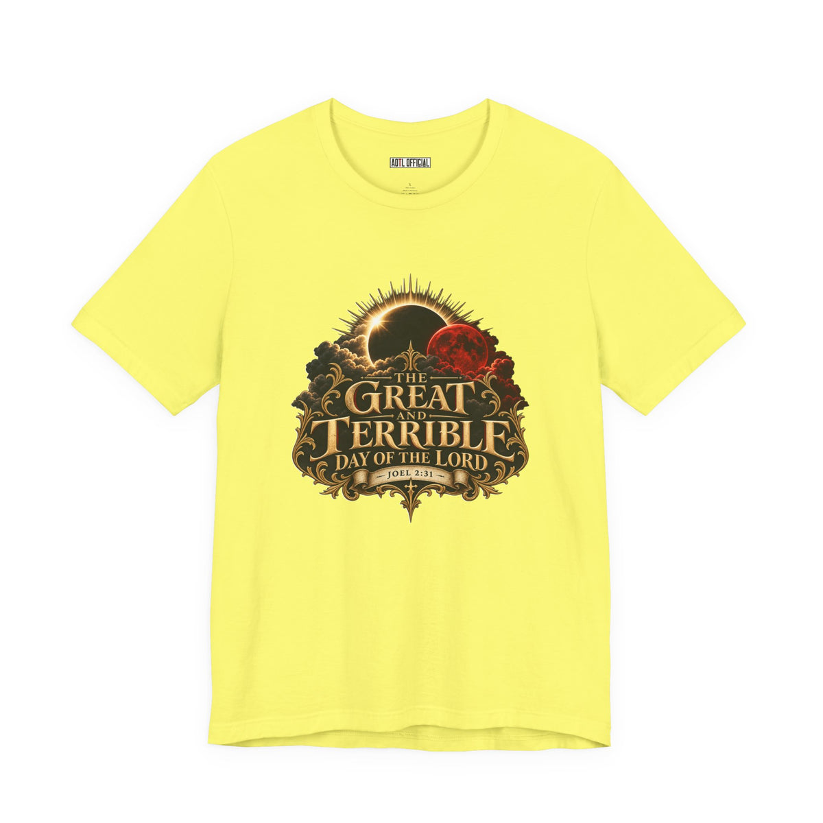 The Great and Terrible Day of the Lord — Joel 2:31  Christian T-shirt