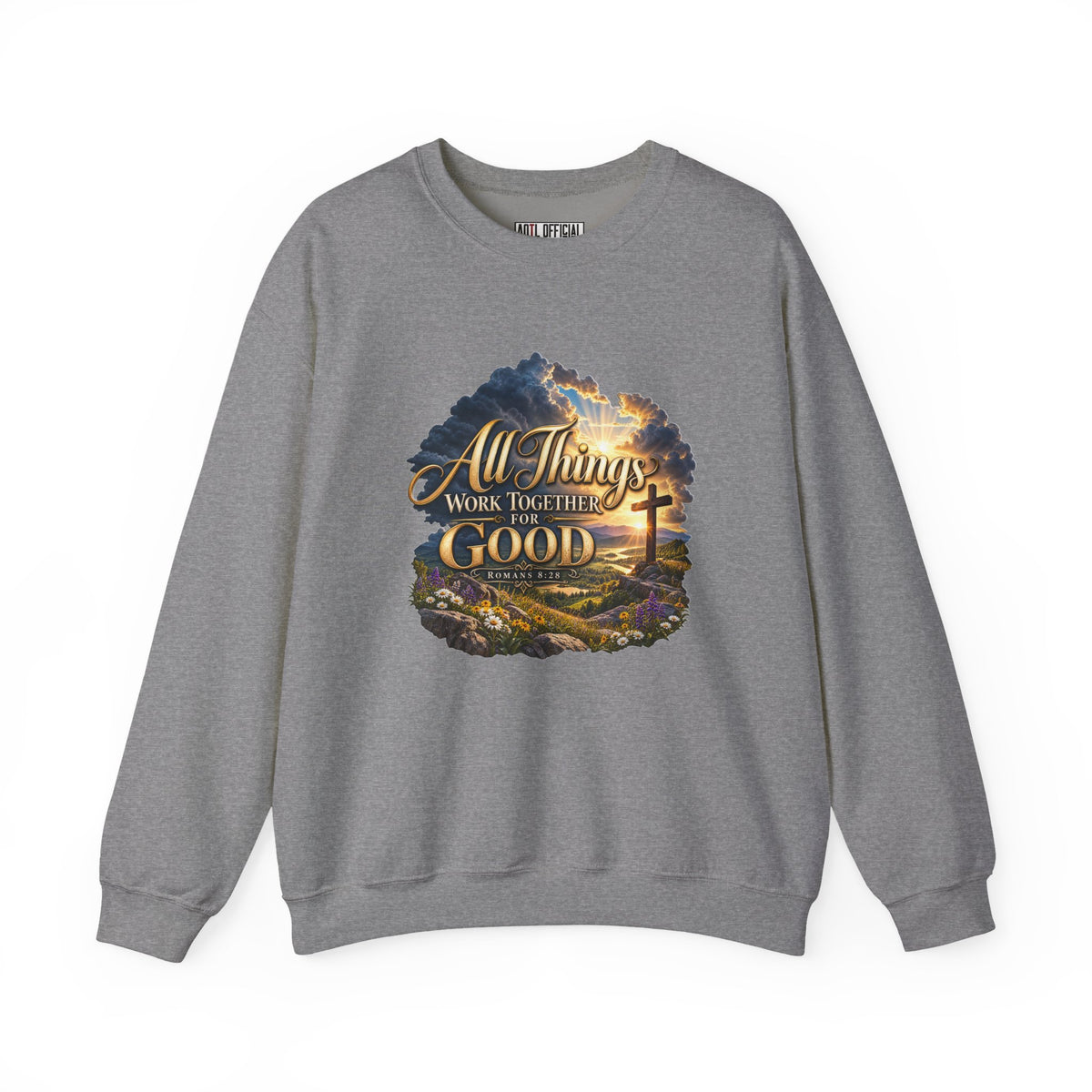 All Things Work Together for Good – Romans 8:28 Christian Sweatshirt