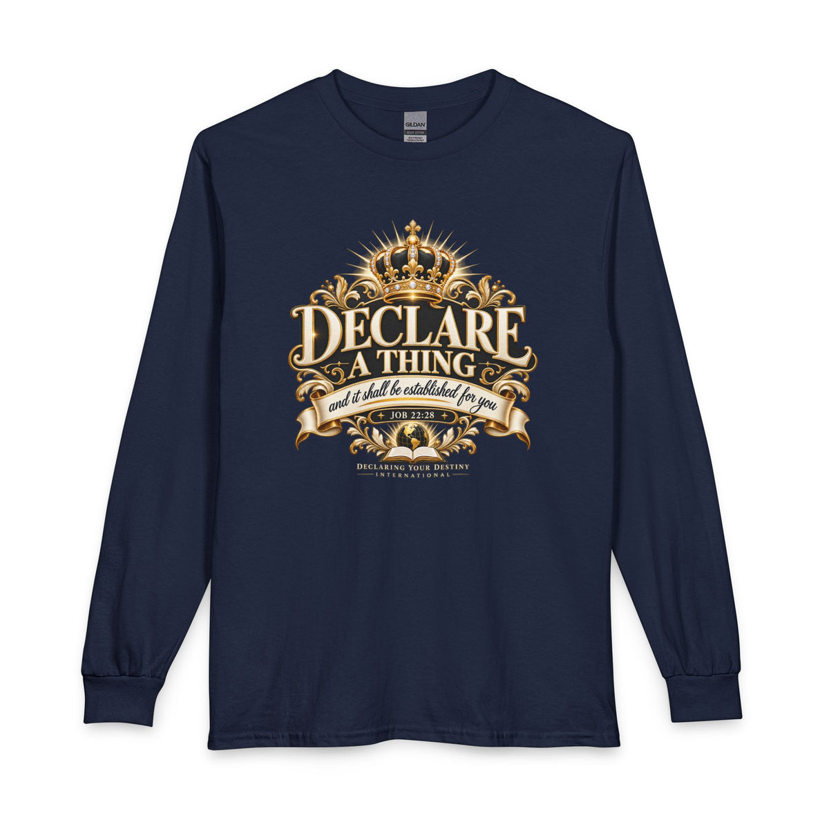 Declare a Thing DYDI Christian  Long Sleeve Shirt