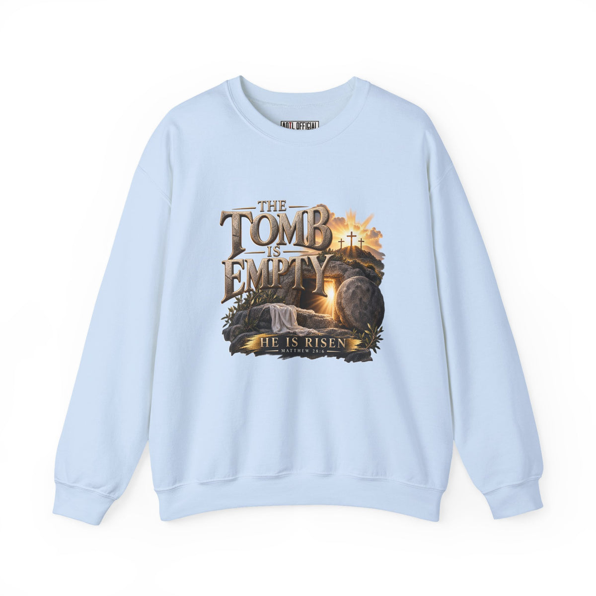 The Tomb Is Empty — Matthew 28:6 Christian  Sweatshirt