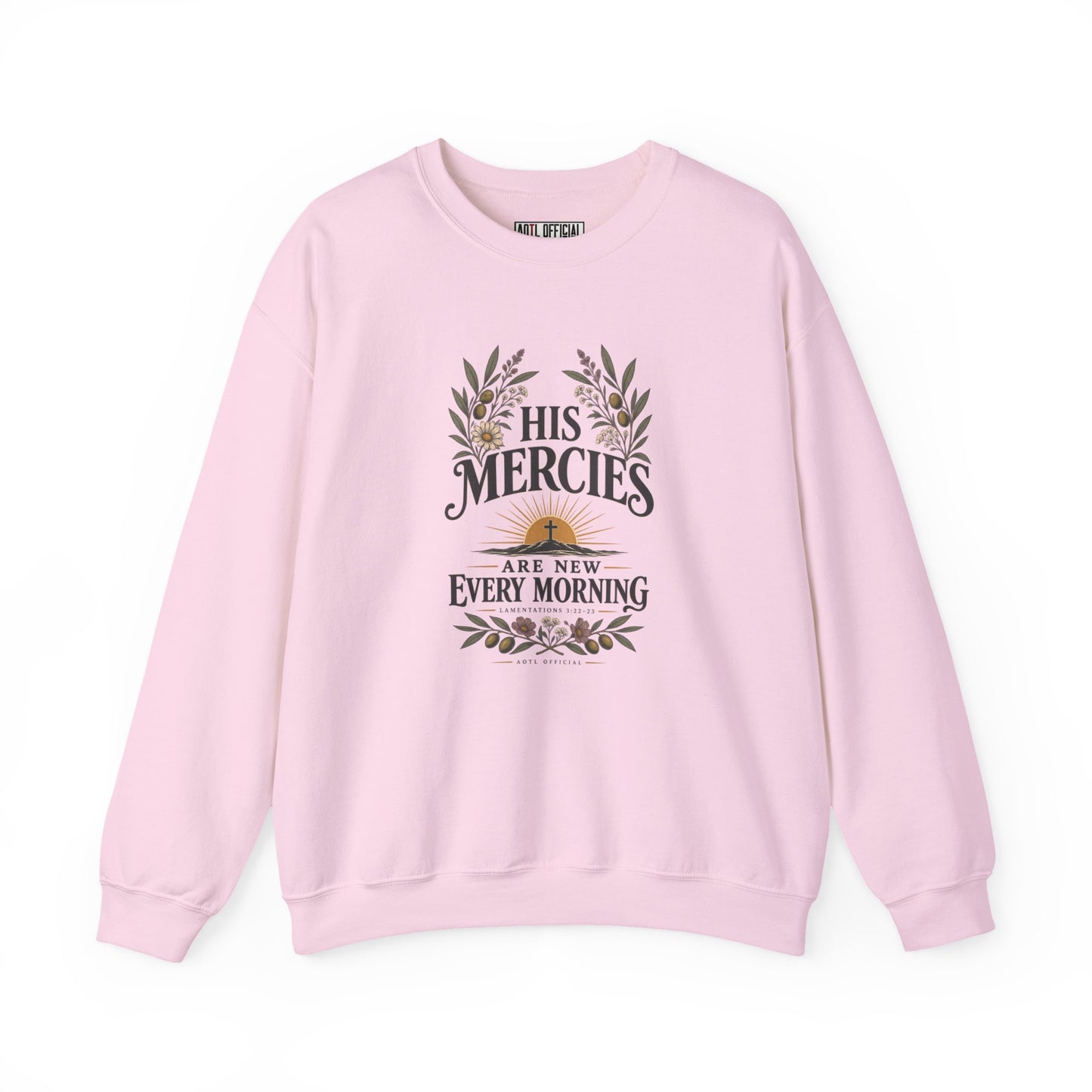 His Mercies Are New Every Morning Christian  Sweatshirt