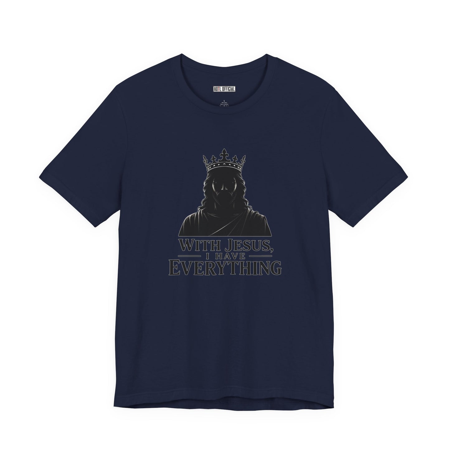With Jesus, I Have Everything Christian T-Shirt