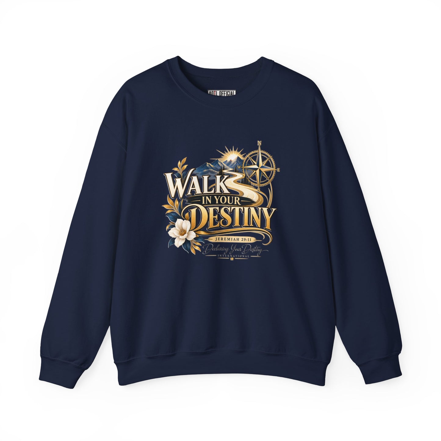 Walk in Your Destiny DYDI Christian Sweatshirt