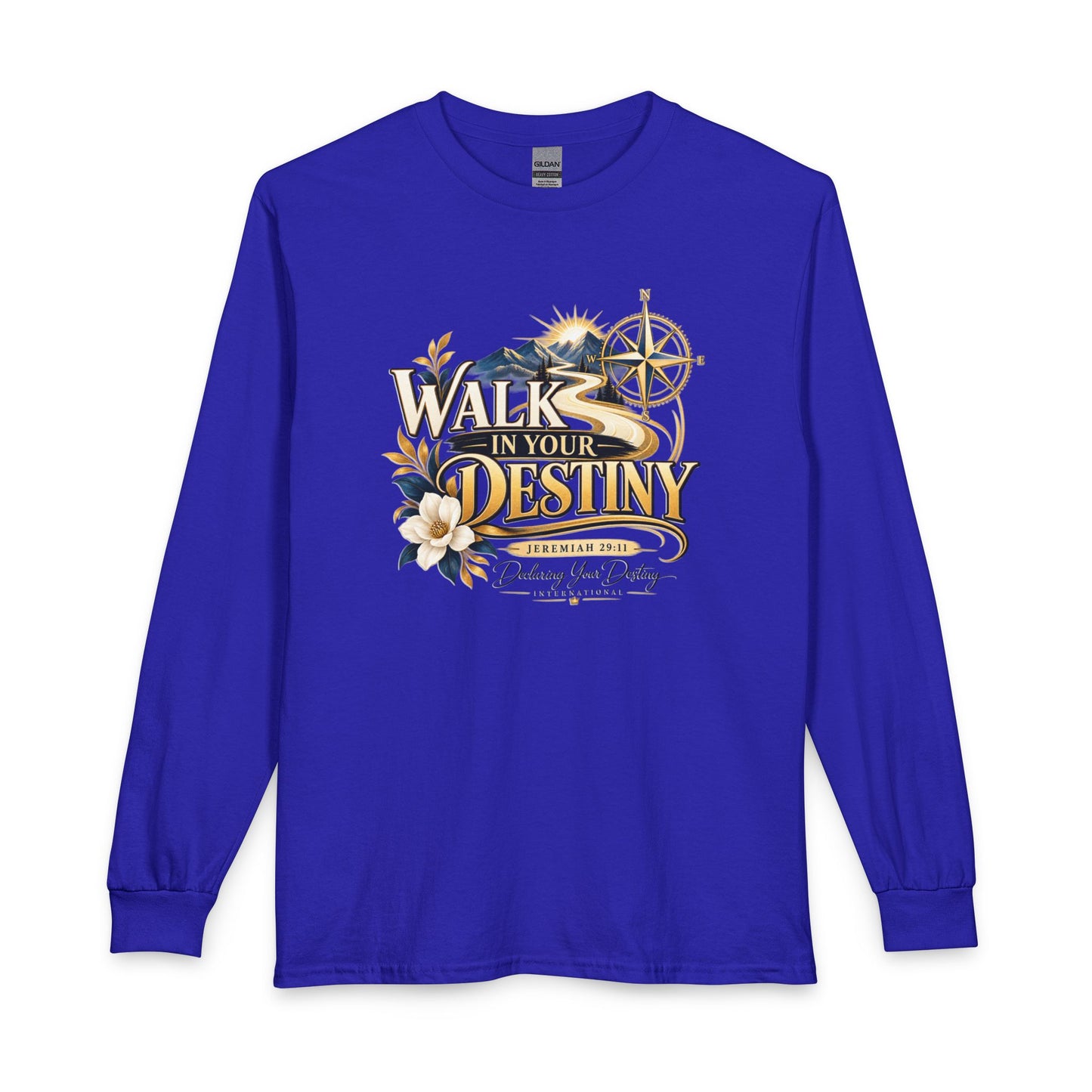 Walk in Your Destiny DYDI Christian  Long Sleeve Shirt