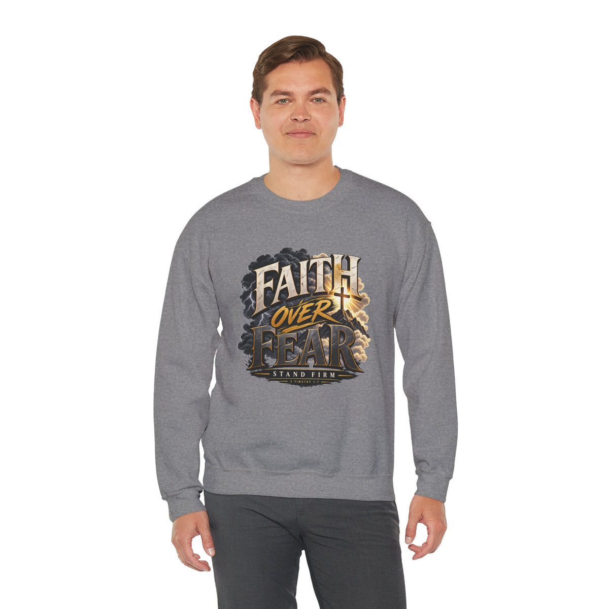 Faith Over Fear – Stand Firm Christian Sweatshirt