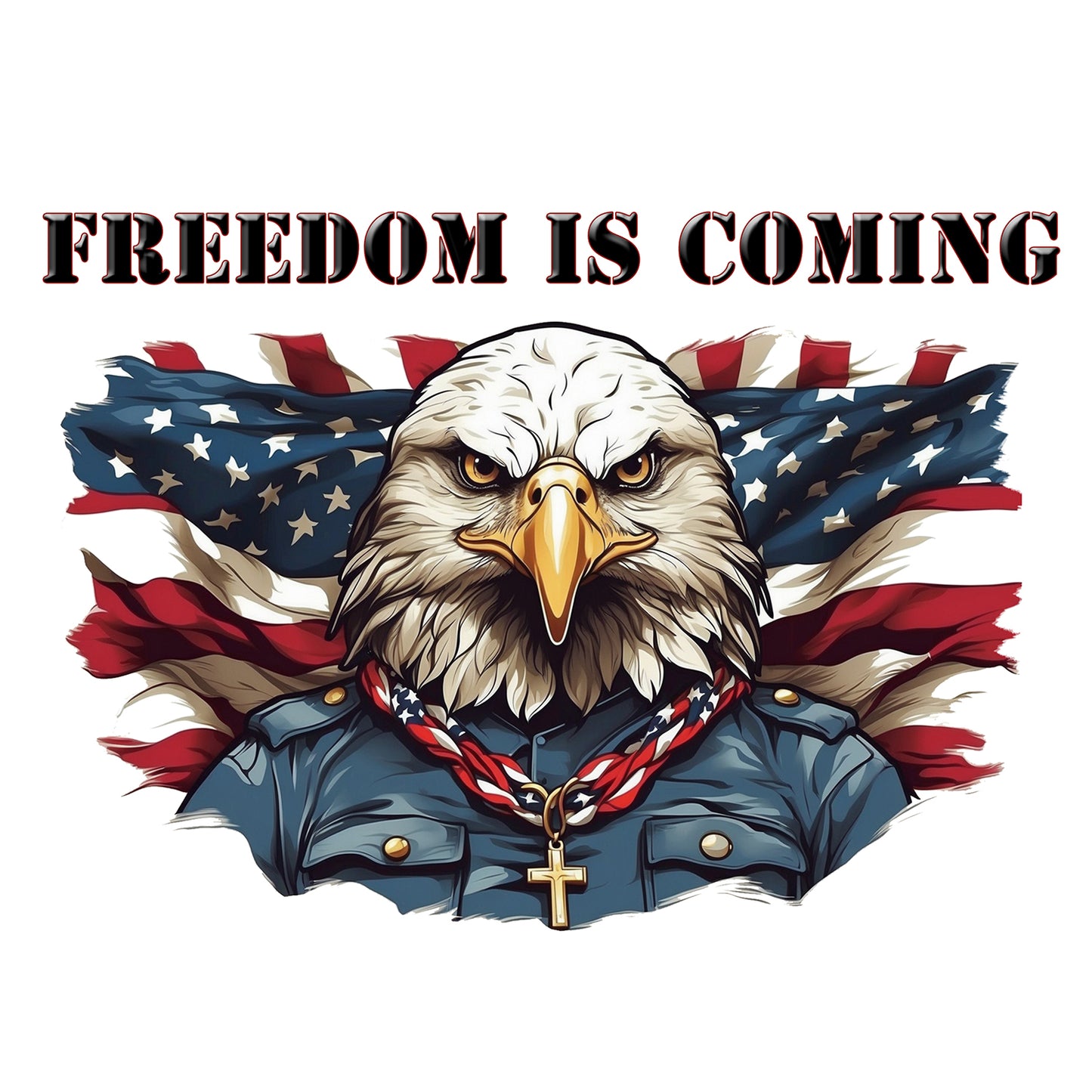 Freedom Is Coming Christian Patriotic Design