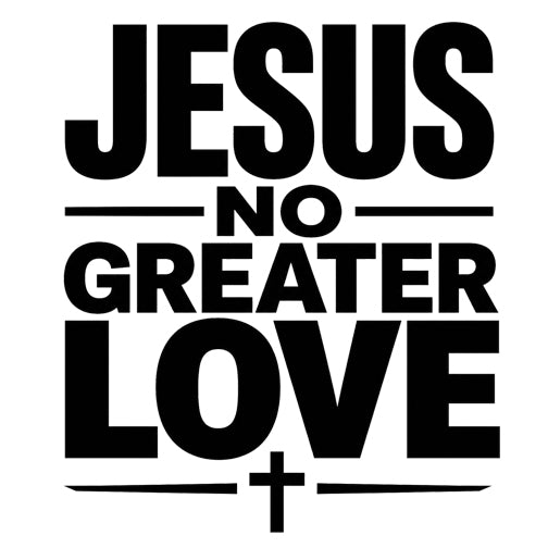 No Greater Love Christian Sweatshirt